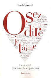 OSEZ DIRE JE T'AIME  de Sarah Mostrel Editions Grancher