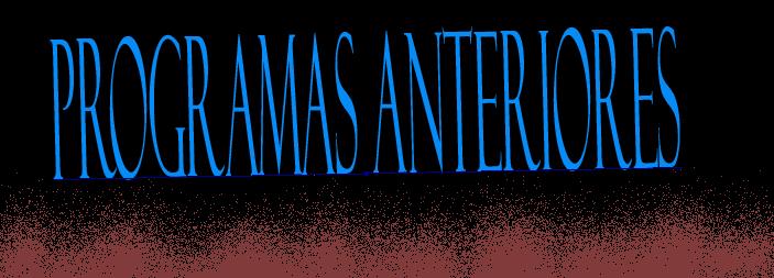Programas Anteriores