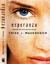 ESPERANZA  by TRISH MACGREGOR - read my 09/17/10 review -