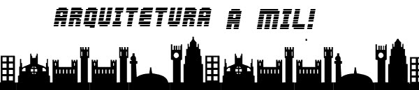 Arquitetura a mil!