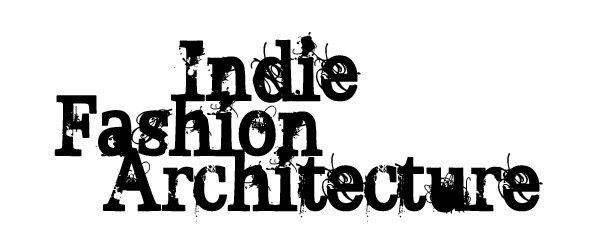 INDIE FASHION ARCHITECTURE
