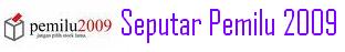 Seputar Pemilu 2009