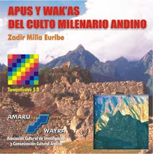 Apus y Wakàs del Culto Milenario Andino