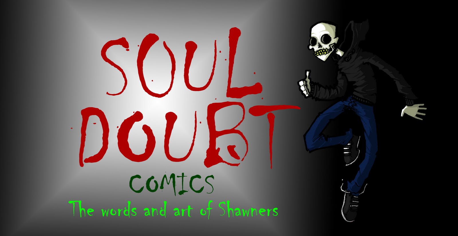 SOUL DOUBT COMICS and other medicore projects.