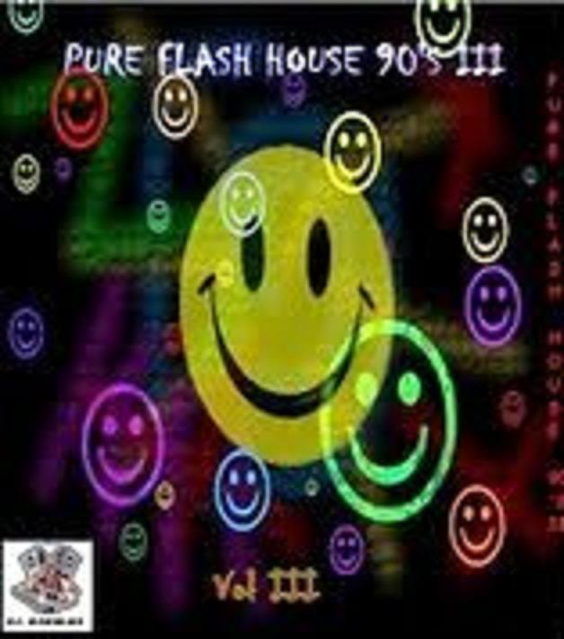 [PURE_FLASH_HOUSE_90'S_III.JPG]
