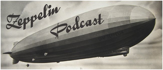 Zeppelin Podcast