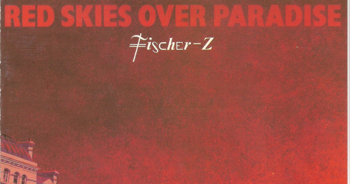 URBAN ASPIRINES: Fischer : Skies Over Paradise (1981)