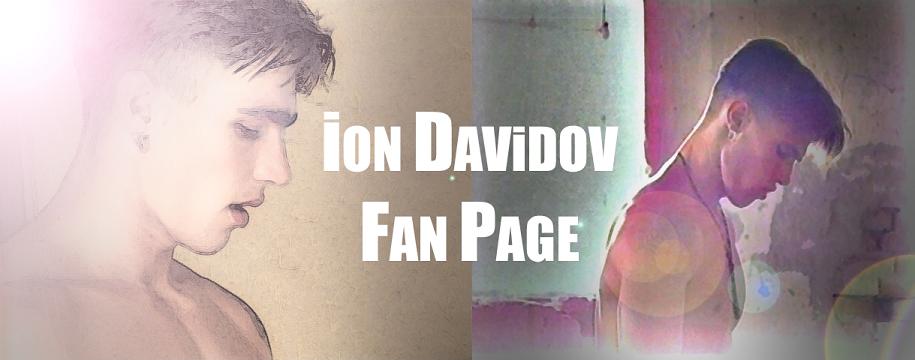 Ion Davidov Fan Page