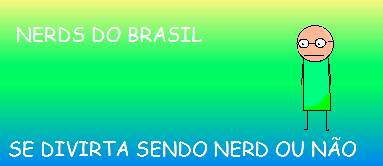 :::Nerds do Brasil:::