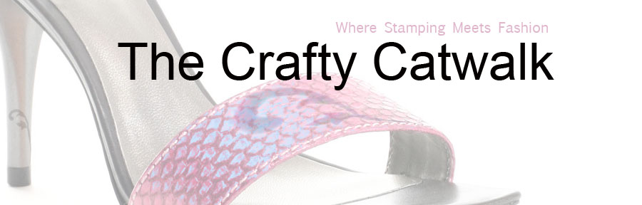The Crafty Catwalk-Stamping and Fashion Challenges