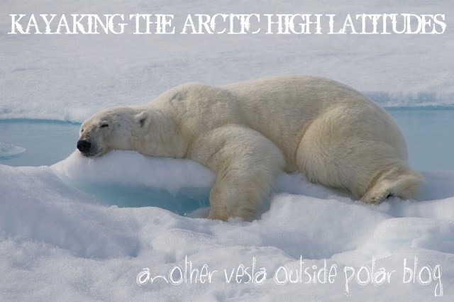 KAYAKING THE ARCTIC HIGH LATITUDES