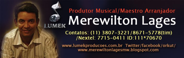 Produtor Musical/ Maestro MEREWILTON LAGES