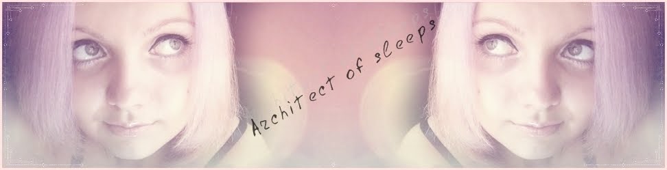 [Architect of sleeps]