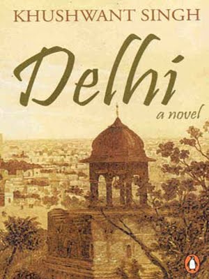 Delhi: A Novel By Khushwant Singh