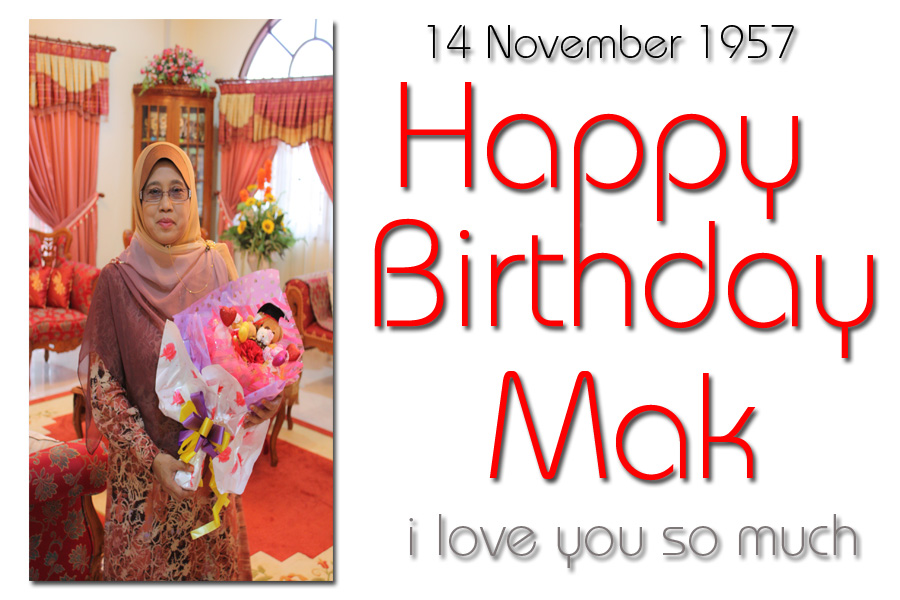 AMALINA ANUAR Happy Birthday Mak AMALINA ANUAR Happy Birthday Mak