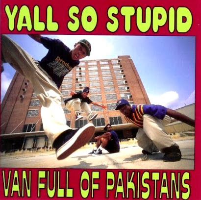 YALL SO STUPID - VAN FULL OF PAKISTANS (1993)