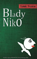 https://3.bp.blogspot.com/_A0rINglNo9I/TBtDwTH4JsI/AAAAAAAAA1Y/R_iyDh2hRVY/s200/blady-niko-tomek-tryzna-300-153858.jpg