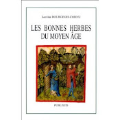 Les Bonnes herbes du Moyen âge, ed Publisud 1999