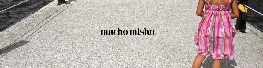 mucho misha