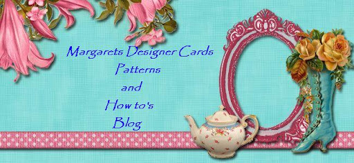 Margarets Designer Cards Pattens and how to's