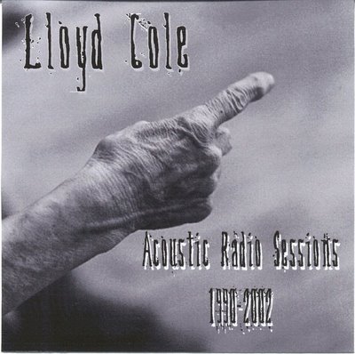 [Lloyd+Cole+-+Acoustic+Radio+Sessions+front.jpg]