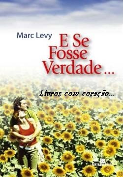 [Marc+Levy+-+E+Se+Fosse+Verdade....jpg]