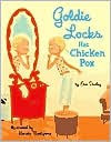Goldie Locks has Chicken Pox