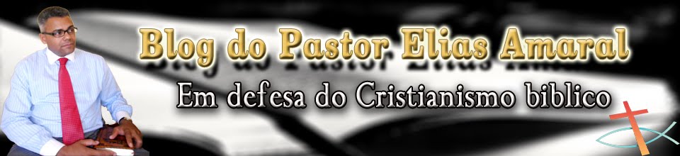 Blog do Pastor Elias Amaral