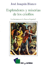 ESPLENDORES Y MISERIAS DE LOS CRIOLLOS (LA LITERATURA EN LA NUEVA ESPAÑA II)