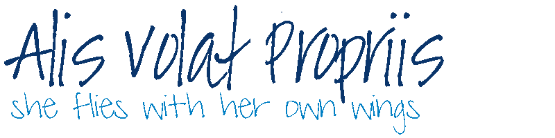 alis volat propriis - she flies with her own wings