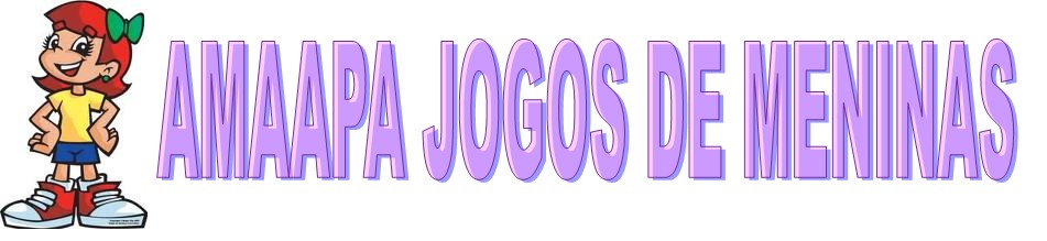 AMAAPA JOGOS DE MENINAS