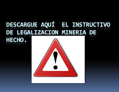 INSTRUCTIVO LEGALIZACION MINERIA DE HECHO