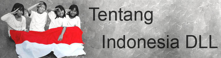 Tentang Indonesia DLL