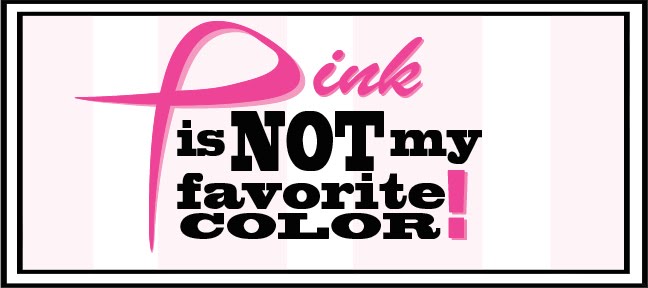 Pink is NOT my favorite color!