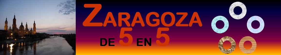 ZARAGOZA, DE 5 EN 5