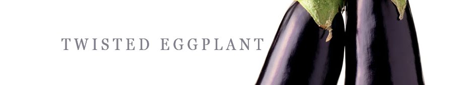 Twisted Eggplant