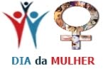 08/03 - DIA INTERNACIONAL DA MULHER.