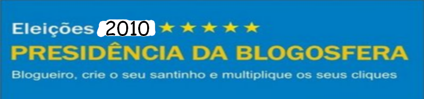 Eleições-2010: O Futuro da Blogosfera