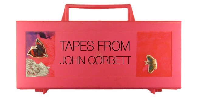 Tapes From John Corbett