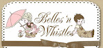 Belles'n Whistles