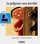 La peligrosa casa horrible