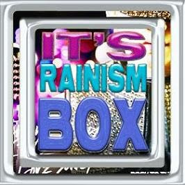 It´s Rainism BOX