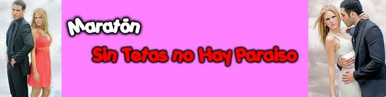 Maratón Sin Tetas No Hay Paraiso