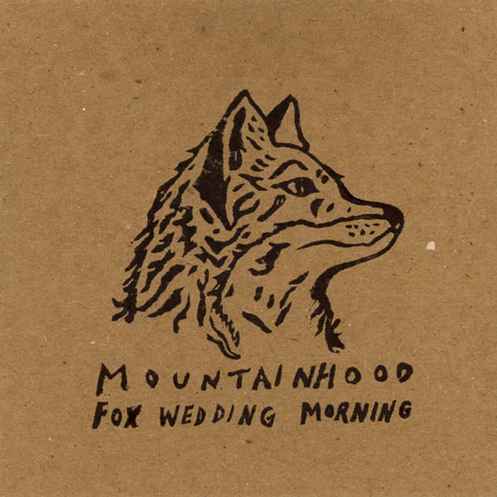 Mountainhood - 2010 - Fox Wedding Morning