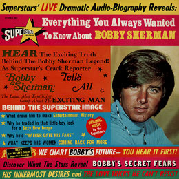 Everything You Always Wanted To Know About Bobby Sherman