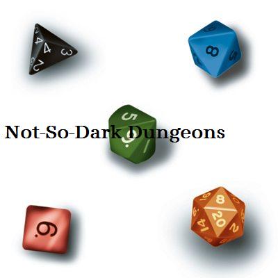 Not-so-dark dungeons