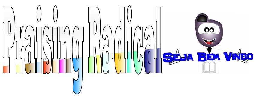 Praising Radical.