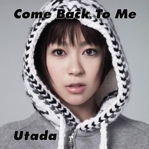[utadacomebacktome.jpg]