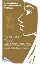 I Encuentro Internacional: La mujer en las Independencias Iberoamericanas