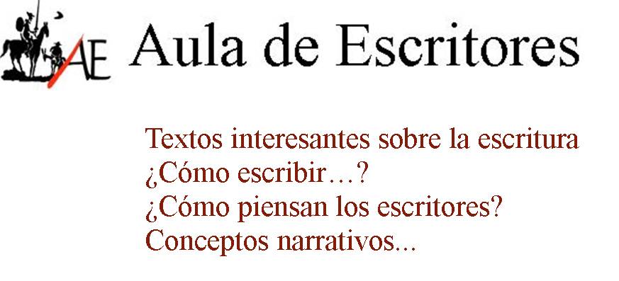 AULA DE ESCRITORES - TEXTOS SOBRE LA ESCRITURA